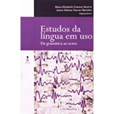 Estudos Da Lingua Em Uso - Da Gramatica Ao Texto