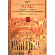 Roma: Vida Pública E Vida Privada