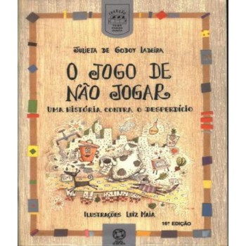 O Jogo De Não Jogar: Uma História Contra O Desperdício