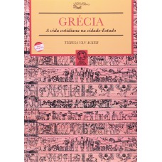 Grécia: A Vida Cotidiana Na Cidade-estado