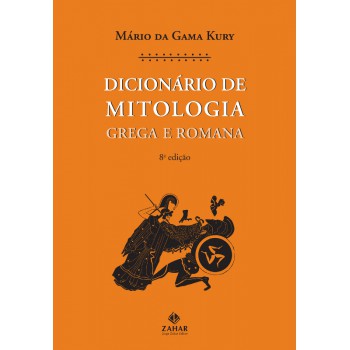 Dicionário De Mitologia: Grega E Romana