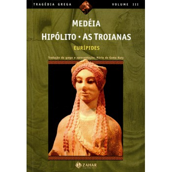 Medéia, Hipólito, As Troianas