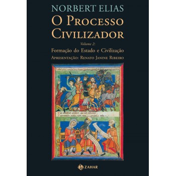 O Processo Civilizador 2: Formação Do Estado E Civilização