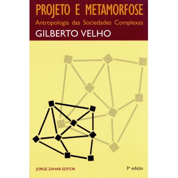 Projeto E Metamorfose: Antropologia Das Sociedades Complexas