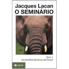 O Seminário, Livro 1: Os Escritos Técnicos De Freud