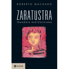 Zaratustra, Tragédia Nietzschiana