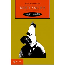 Nietzsche Em 90 Minutos: (1844-1900)