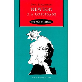 Newton E A Gravidade Em 90 Minutos