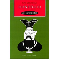 Confúcio Em 90 Minutos: (551-479 A.c.)