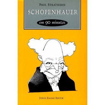 Schopenhauer Em 90 Minutos: (1788-1860)