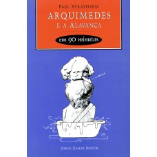 Arquimedes E A Alavanca Em 90 Minutos