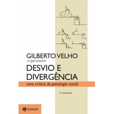 Desvio E Divergência: Uma Crítica Da Patologia Social