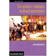 Escravidão E Cidadania No Brasil Monárquico