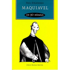 Maquiavel Em 90 Minutos: (1469-1527)