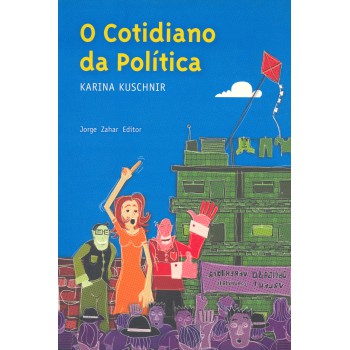 O Cotidiano Da Política