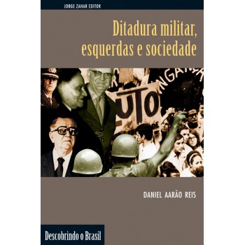 Ditadura Militar, Esquerdas E Sociedade