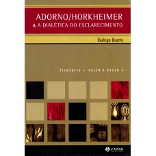 Adorno/horkheimer: & A Dialética Do Esclarecimento