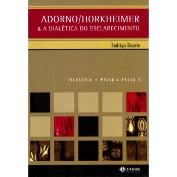 Adorno/horkheimer: & A Dialética Do Esclarecimento