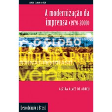 A Modernização Da Imprensa (1970-2000)