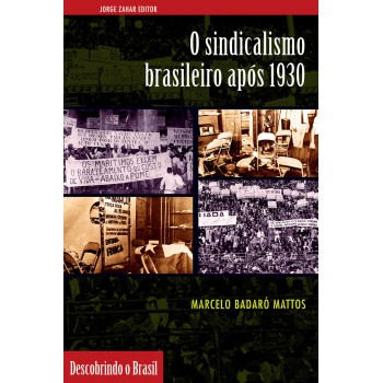 O sindicalismo brasileiro após 1930