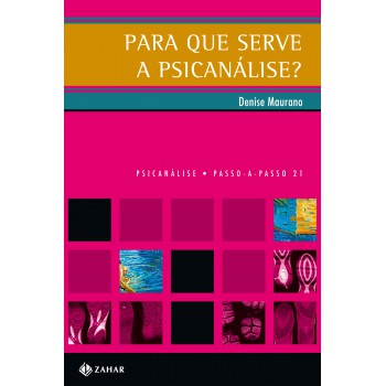 Para Que Serve A Psicanálise?