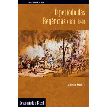 O Período Das Regências (1831-1840)