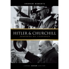 Hitler & Churchill: Segredos Da Liderança