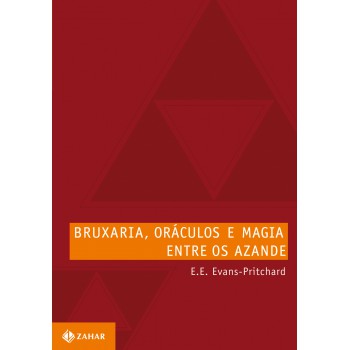 Bruxaria, Oráculos E Magia Entre Os Azande