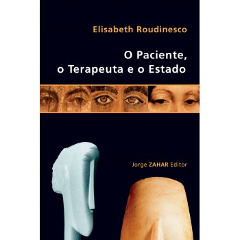 O Paciente, O Terapeuta E O Estado