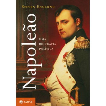 Napoleão: Uma Biografia Política