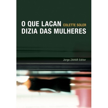 O Que Lacan Dizia Das Mulheres