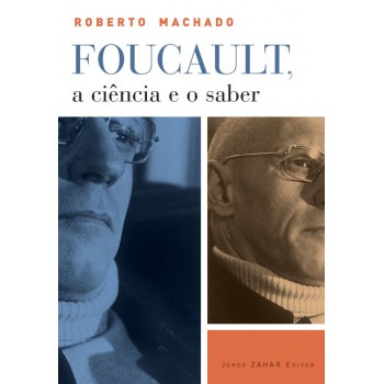 Foucault, A Ciência E O Saber