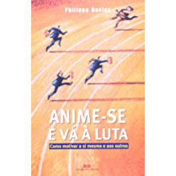 ANIME-SE E VA A LUTA