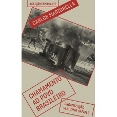 Chamamento Ao Povo Brasileiro: E Outros Escritos