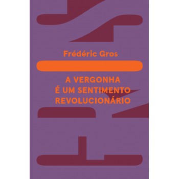 A Vergonha: é Um Sentimento Revolucionário