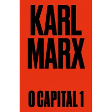 O Capital: Livro 1: O Processo De Produção Do Capital