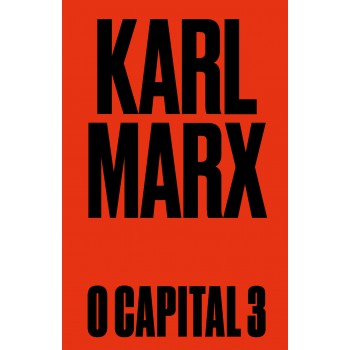 O Capital: Livro 3: O Processo De Produção Capitalista Como Um Todo