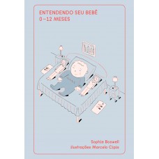 Entendendo Seu Bebê: 0-12 Meses