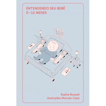 Entendendo Seu Bebê: 0-12 Meses