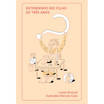 Entendendo Seu Filho De Três Anos