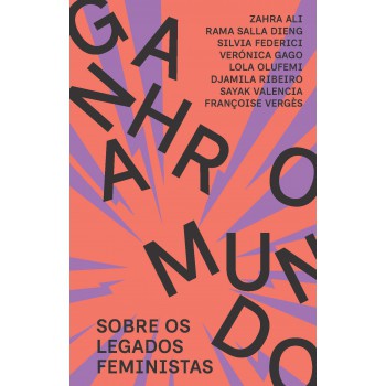 Ganhar O Mundo: Sobre Os Legados Feministas