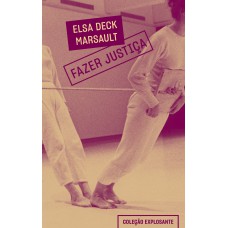 Azer Justiça: Moralismo Progressista E Punitivismo Na Luta Contra O Sexismo