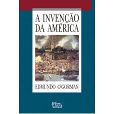 A Invenção Da América: Reflexão A Respeito Da Estrutura Histórica Do Novo Mundo E Do Sentido Do Seu Devir