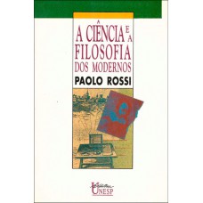 A ciência e a filosofia dos modernos: Aspectos da revolução cientifica