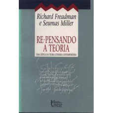 Re-pensando a teoria: Uma crítica da teoria literária contemporânea