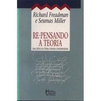 Re-pensando a teoria: Uma crítica da teoria literária contemporânea