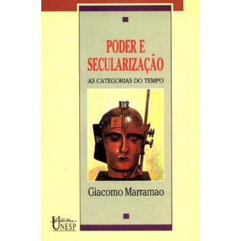 Poder e secularização: As categorias do tempo