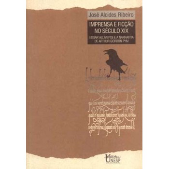 Imprensa E Ficção No Século Xxi: Edgar Allan Poe E A Narrativa De Arthur Gordan Pym