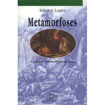 Metamorfoses: A poesia de Claudio Manuel da Costa