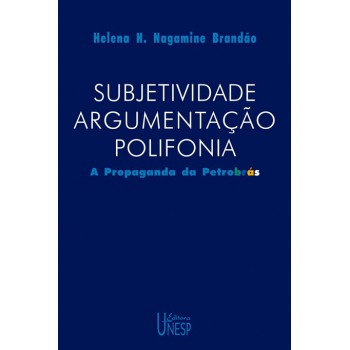 Subjetividade, argumentação, polifonia: A propaganda da Petrobrás